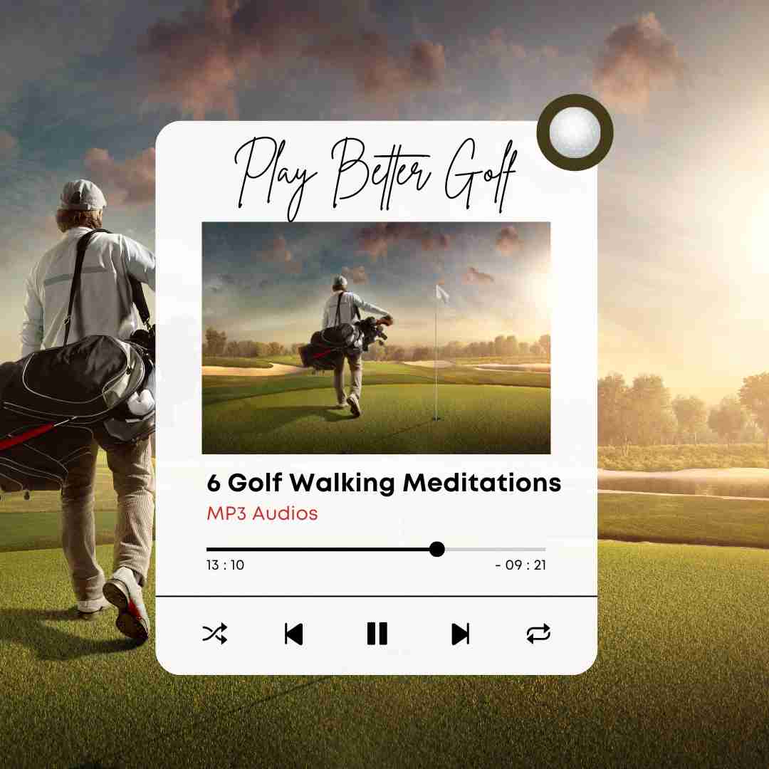 6 Golf Walking Meditations