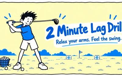 2 Minute Lag Drill: Relax Your Arms and Feel the Swing